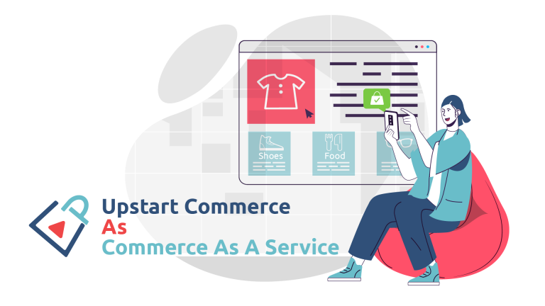 UpStart Commerce as Commerce as a Service