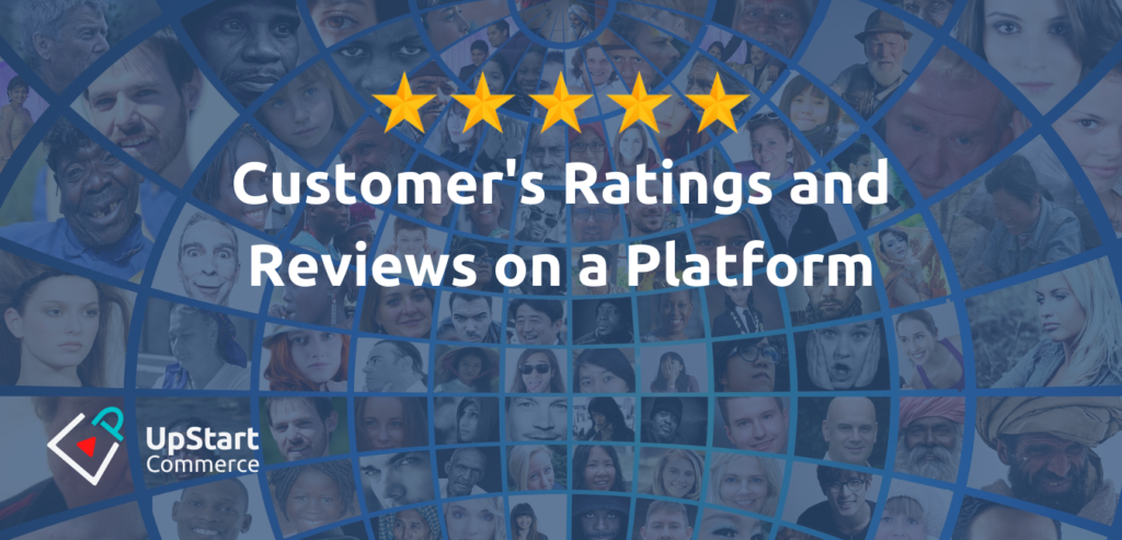 Customer’s Ratings and Reviews on a Platform