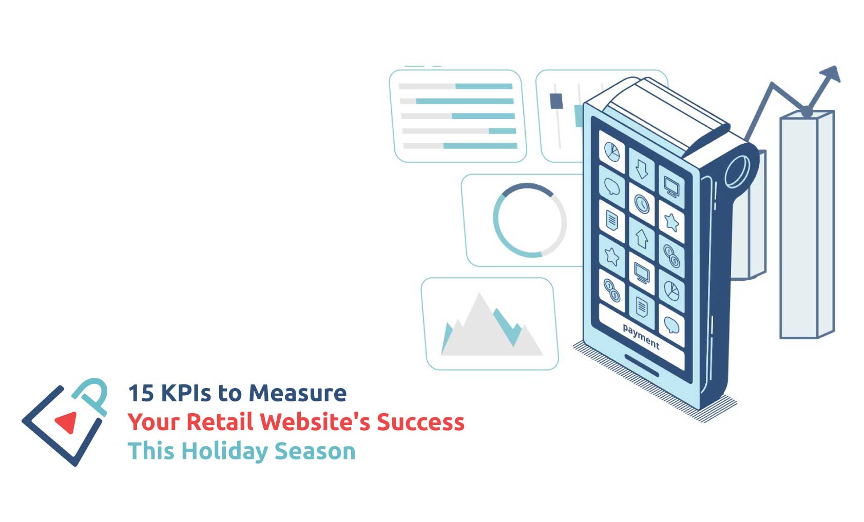 15 KPIs to Measure Your Retail Website's Success This Holiday Season