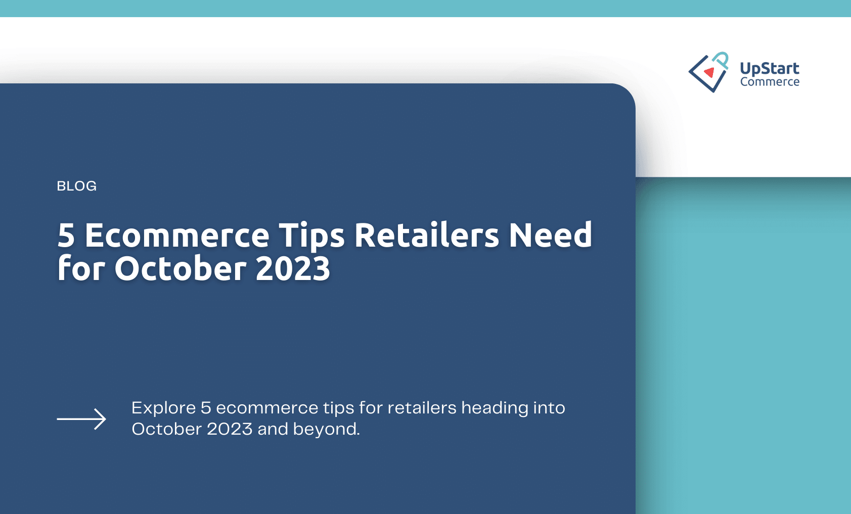 5 Ecommerce Tips Retailers Need for October 2023