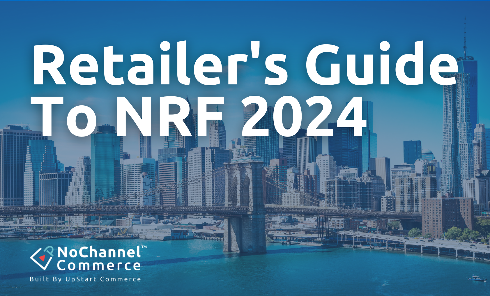 Retailer's Guide to NRF 2024 with NYC skyline in the background