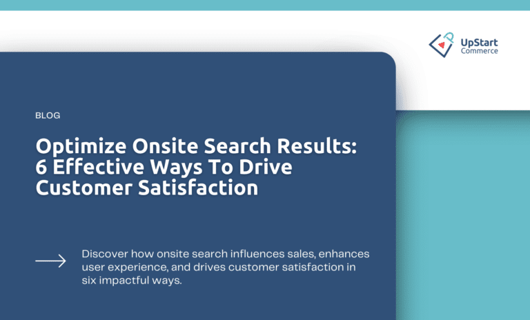 Optimize Onsite Search Results: 6 Effective Ways To Drive Customer Satisfaction