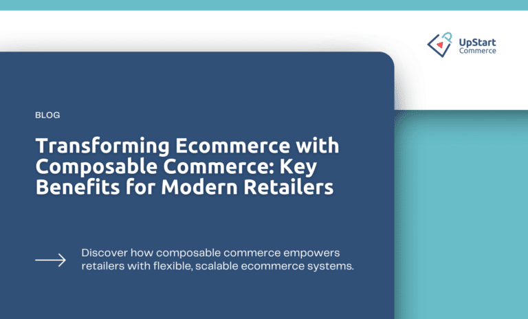 Transforming Ecommerce with Composable Commerce: Key Benefits for Modern Retailers