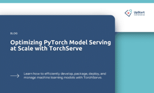 Optimizing PyTorch Model Serving at Scale with TorchServe